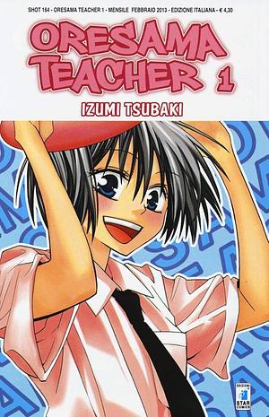 Oresama Teacher, Vol. 1 by Izumi Tsubaki