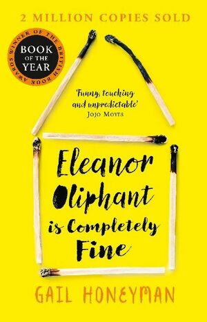 Eleanor Oliphant Is Completely Fine by Gail Honeyman