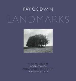 Landmarks by Roger Taylor, Fay Godwin, Simon Armitage