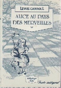 Alice Au Pays Des Merveilles by Lewis Carroll