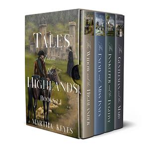 Tales from the Highlands: Books 1-4 by Martha Keyes