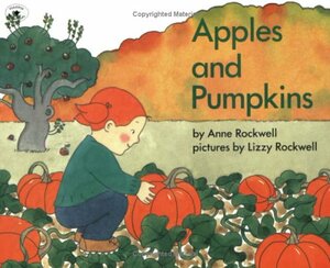 Apples and Pumpkins by Anne Rockwell
