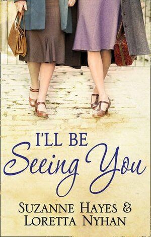 I'll Be Seeing You by Suzanne Hayes