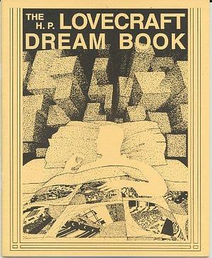 The H.P. Lovecraft Dream Book by Sunand T. Joshi, Will Murray, David E. Schultz