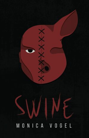 Swine by Monica Vogel