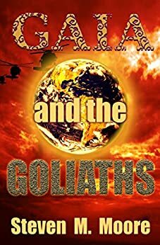Gaia and the Goliaths by Steven M. Moore