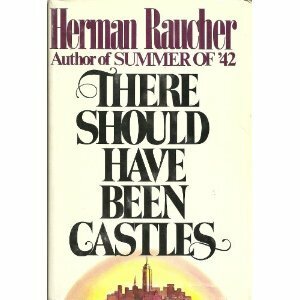 There Should Have Been Castles by Herman Raucher