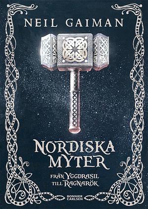 Nordiska myter - från Yggdrasil till Ragnarök by Neil Gaiman