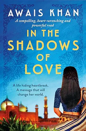 In the Shadows of Love: A compelling, heart-wrenching and powerful read by Awais Khan