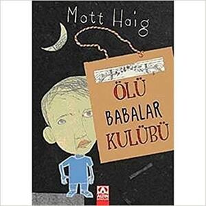 Olu Babalar Kulubu by Matt Haig