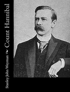 Count Hannibal by Stanley J. Weyman