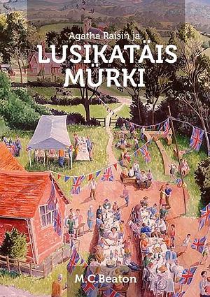 Agatha Raisin ja lusikatäis mürki by M.C. Beaton