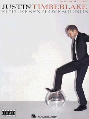 Justin Timberlake: Futuresex/Lovesounds by Justin Timberlake