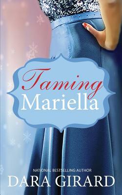 Taming Mariella by Dara Girard