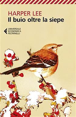 Il buio oltre la siepe by Harper Lee