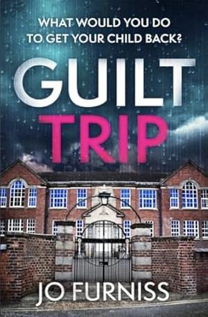 Guilt Trip by Jo Furniss