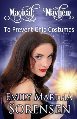 To Prevent Chic Costumes by Emily Martha Sorensen