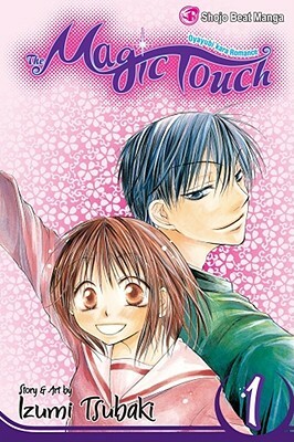 The Magic Touch, Vol. 1 by Izumi Tsubaki