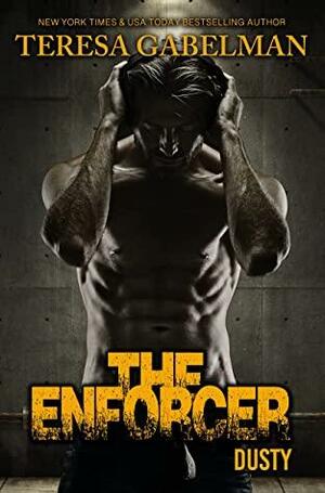 The Enforcer: Dusty by Teresa Gabelman