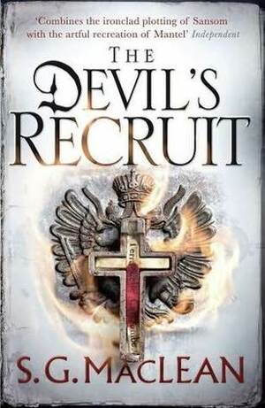 The Devil's Recruit by S.G. MacLean, Shona MacLean