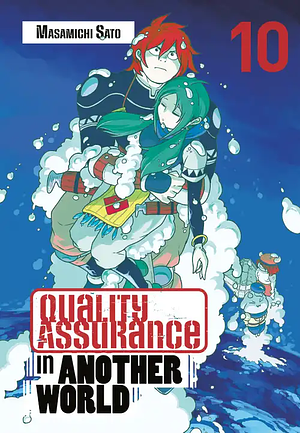 Quality Assurance in Another World, Volume 10 by Masamichi Satō