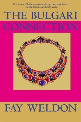 The Bulgari Connection by Fay Weldon