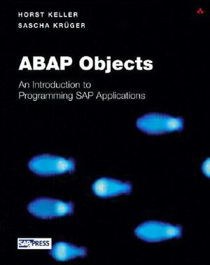Sap.Keller: ABAP Objects_c [With CDROM] by Sascha Kruger, Horst Keller