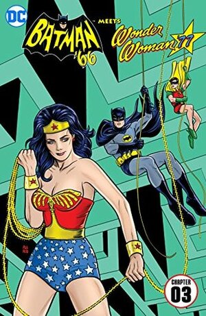 Batman '66 Meets Wonder Woman '77 (2016-) #3 by David Hahn, Jeff Parker, Marc Andreyko