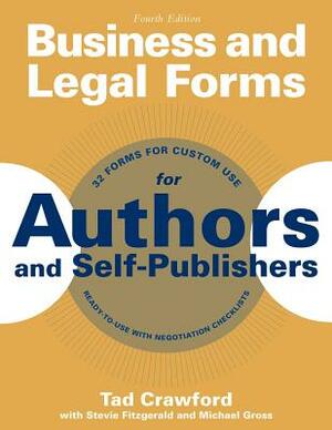 Business and Legal Forms for Authors and Self-Publishers by Tad Crawford, Stevie Fitzgerald, Michael Gross