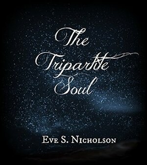 The Tripartite Soul by Eve S. Nicholson