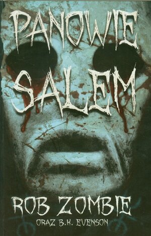 Panowie Salem by Rob Zombie, B.K. Evenson