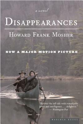 Disappearances by Howard Frank Mosher