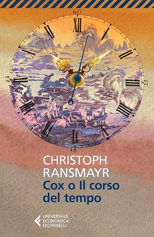 Cox o Il corso del tempo by Christoph Ransmayr