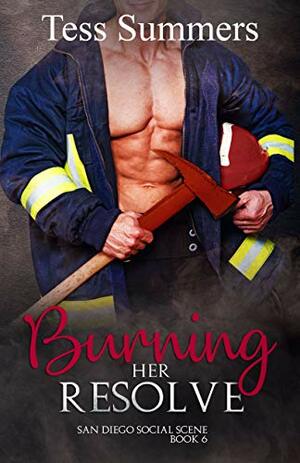 Burning Her Resolve by Tess Summers
