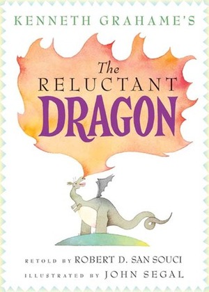 The Reluctant Dragon by John Segal, Robert D. San Souci