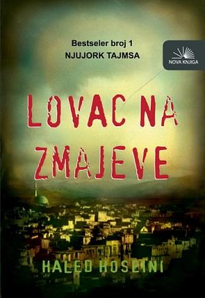 Lovac na zmajeve by Khaled Hosseini