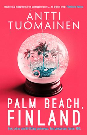 Palm Beach, Finland by Antti Tuomainen, David Hackston