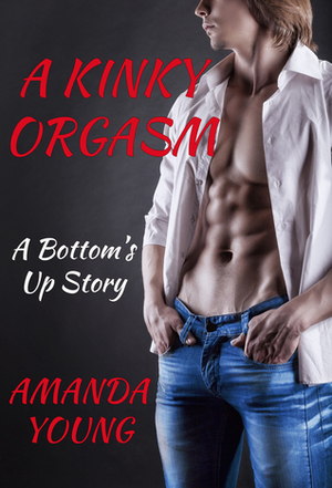 A Kinky Orgasm by Amanda Young