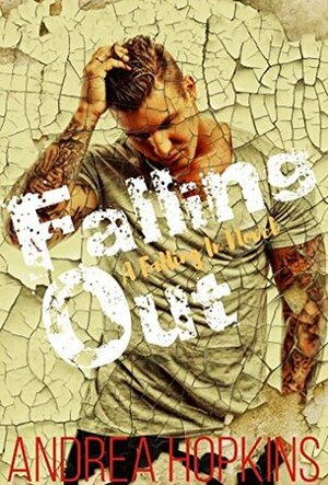 Falling Out: A Falling In Novel by Andrea Hopkins