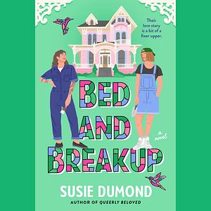 Bed and Breakup by Susie Dumond