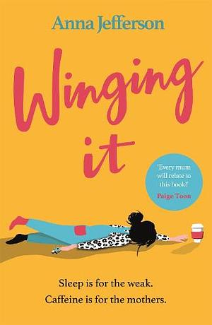 Winging It by Anna Jefferson