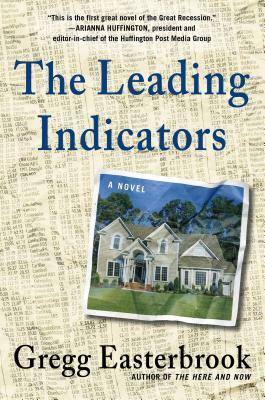The Leading Indicators by Gregg Easterbrook