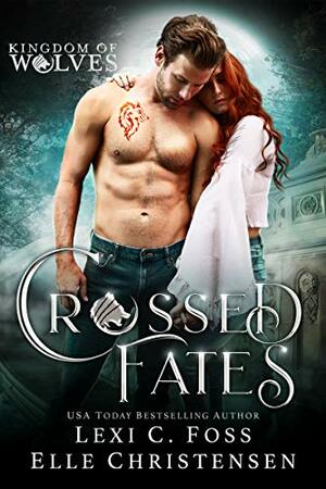 Crossed Fates by Lexi C. Foss