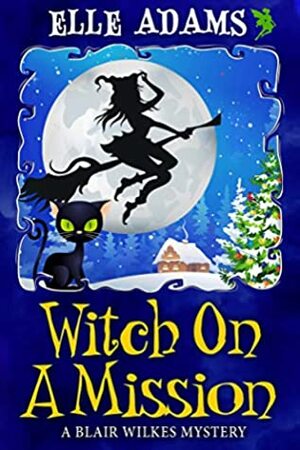 Witch on a Mission by Elle Adams