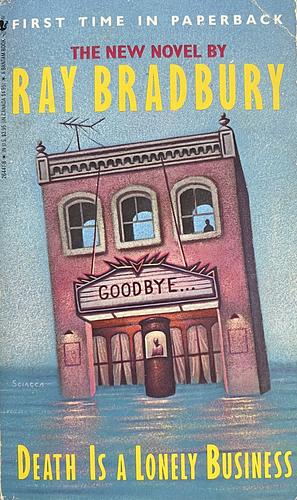 Death is a Lonely Business by Ray Bradbury