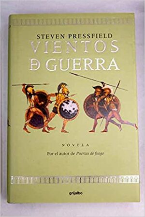 Vientos de Guerra by Steven Pressfield