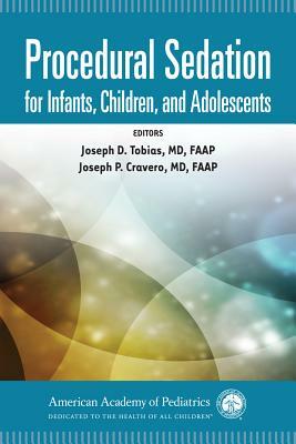 Procedural Sedation for Infants, Children, and Adolescents by American Academy of Pediatrics