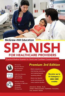 McGraw-Hill Education Spanish for Healthcare Providers, Premium [With MP3 CD] by Tamara Ríos, Joanna Rios, José Fernández Torres