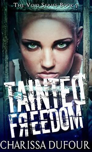 Tainted Freedom The Void Series Book 7 by Charissa Dufour