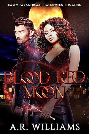 Blood Red Moon: BWWM Paranormal Halloween Romance by A.R. Williams